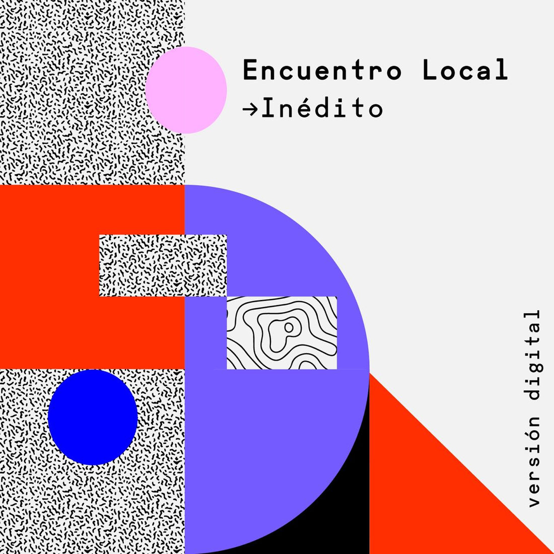 Encuentro Local Inédito | 2-6 Octubre