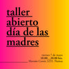 Taller Abierto Día de las Madres